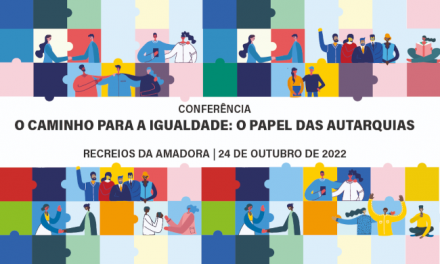 Amadora recebe conferência “O caminho para a Igualdade: O papel das autarquias”
