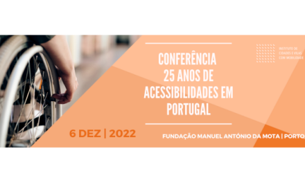 Conferência dos 25 anos da Lei das Acessibilidades em Portugal